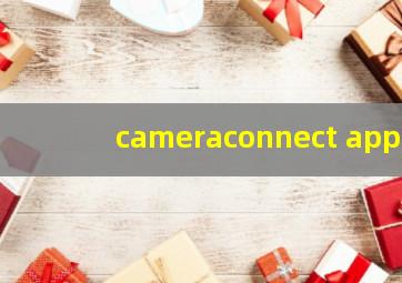 cameraconnect app